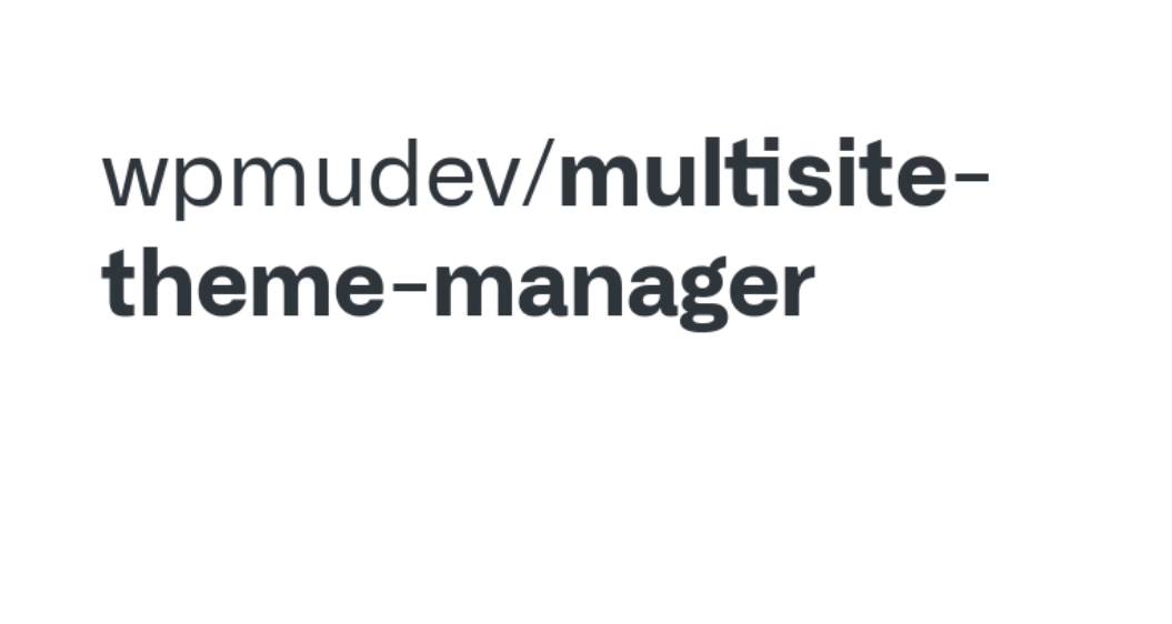 Multisite Theme Manager